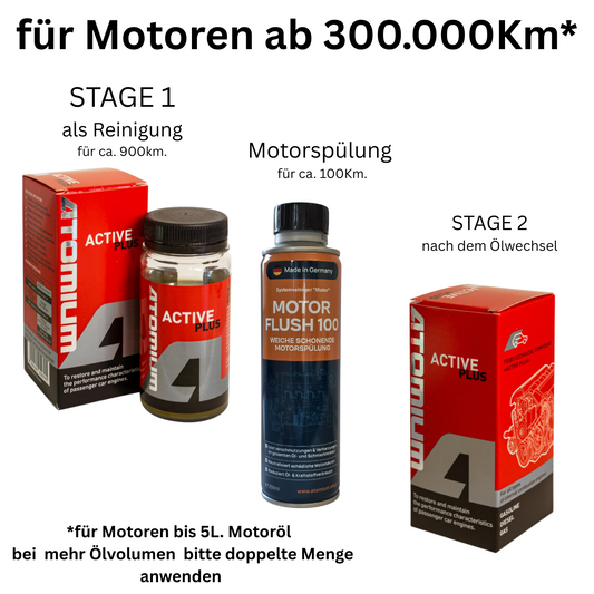 ATOMIUM Set für Motoren ab 300.000Km mit Spülung